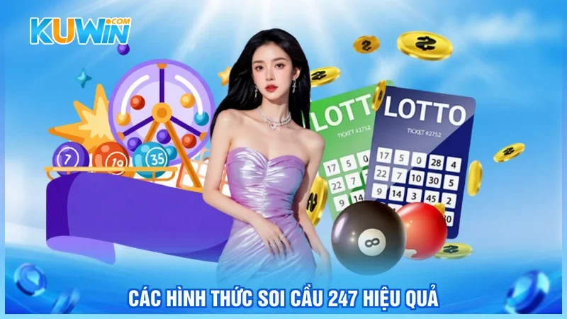 Các hình thức soi cầu 247 hiệu quả