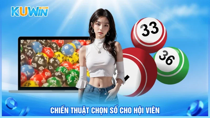 Chiến thuật chọn số cho hội viên