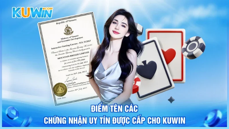 Điểm tên các chứng nhận uy tín được cấp cho Kuwin