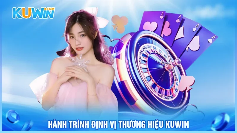 Hành trình định vị thương hiệu KUWIN