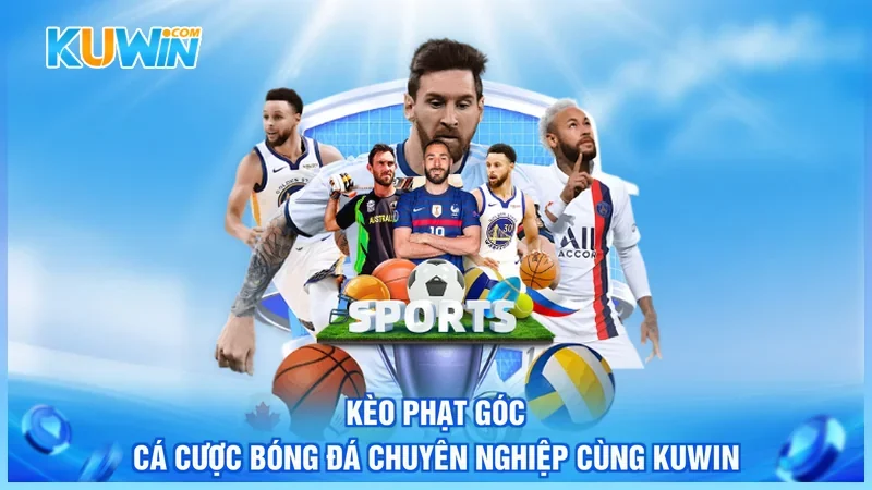 Kèo Phạt Góc - Cá Cược Bóng Đá Chuyên Nghiệp Cùng Kuwin