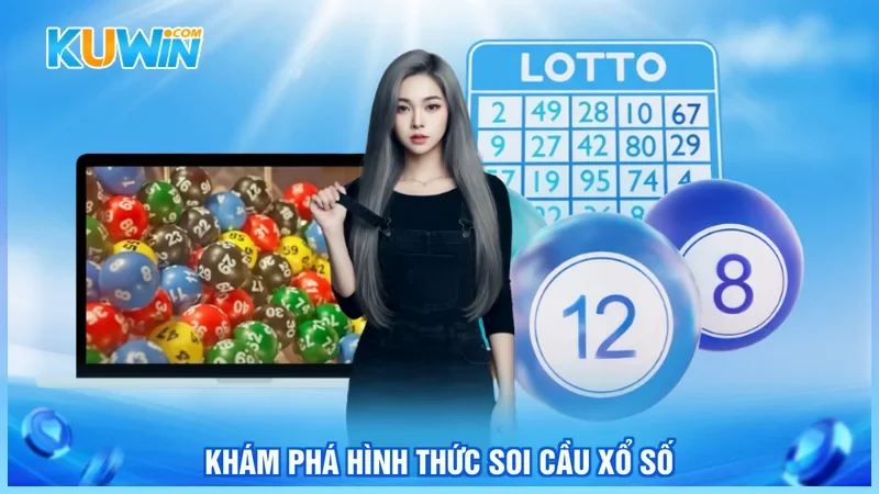 Khám phá hình thức soi cầu xổ số