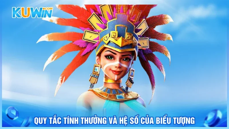 Quy tắc tính thưởng và hệ số của biểu tượng