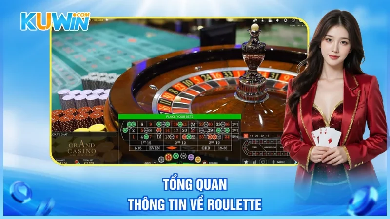 Tổng quan thông tin về Roulette