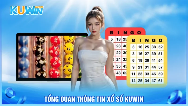 Tổng quan thông tin xổ số Kuwin